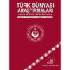 Türk Dünyası Araştırmaları Dergisi Temmuz / Ağustos 2020 Yıl: 42 – Cilt: 125 – Sayı:247